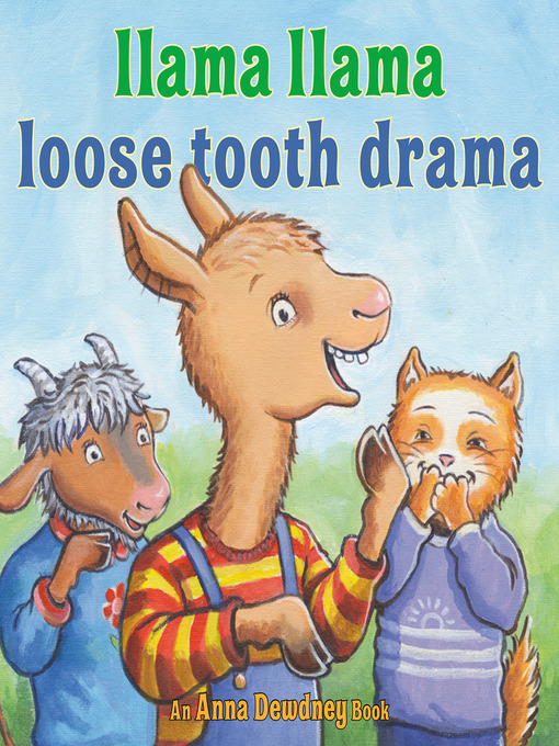 Title details for Llama Llama Loose Tooth Drama by Anna Dewdney - Wait list